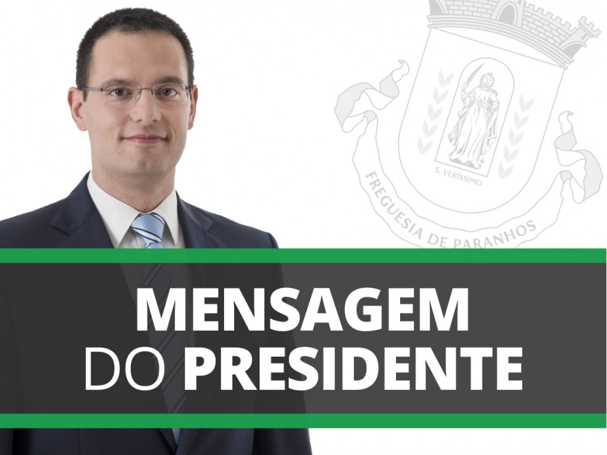 Mensagem do Presidente à população de Paranhos