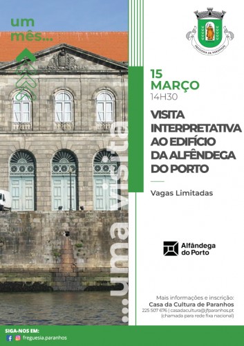 Um mês... uma visita | Edifício da Alfândega do Porto